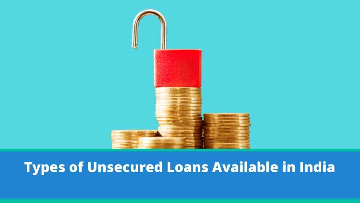 Types of Unsecured Loans Available in India