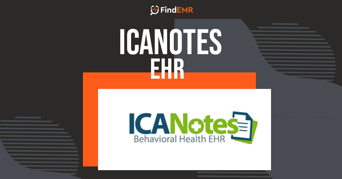 ICANotes Behavioral Health EHR Features for Clinicians